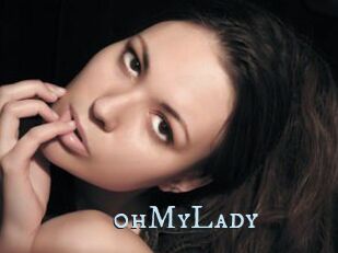 0hMyLady