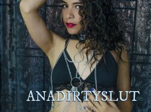 ANADIRTYSLUT