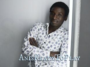 AnisReadyToPlay