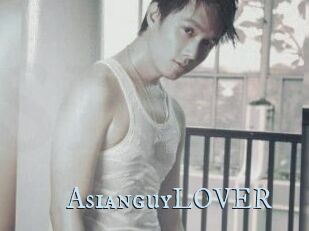 AsianguyLOVER