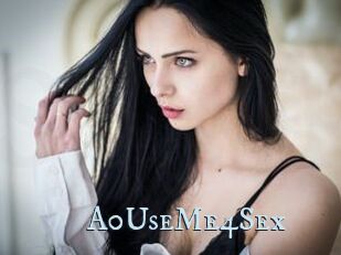 A0UseMe4Sex