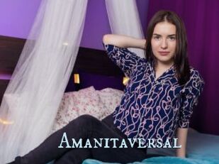 Amanitaversal