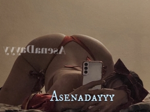 Asenadayyy
