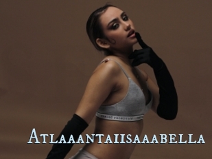 Atlaaantaiisaaabella
