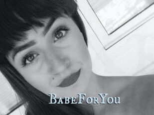 BabeForYou