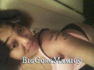 BigGorgMami69