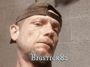 Bigstick82