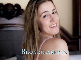 Blondesarefun