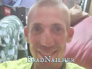 BradNailher