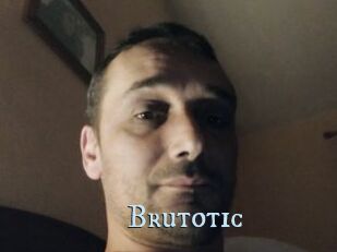 Brutotic