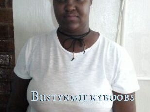 Bustynmilkyboobs