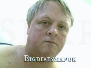 Bigdirtymanuk