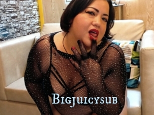 Bigjuicysub