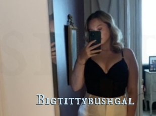 Bigtittybushgal