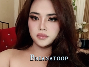 Brianatoop