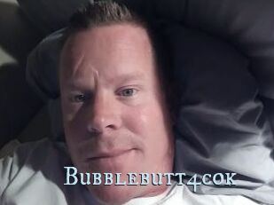 Bubblebutt4cok