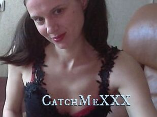 CatchMeXXX
