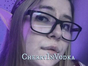 CherryInVodka