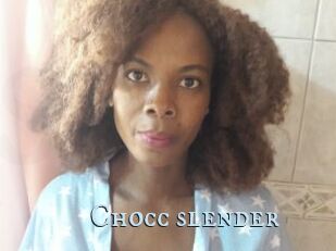 Chocc_slender