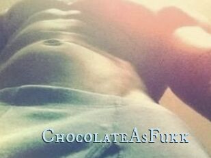 ChocolateAsFukk