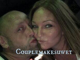 Couplemakesuwet