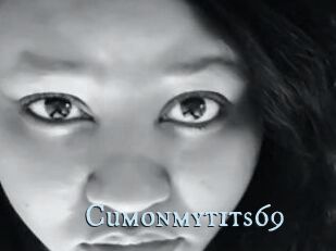 Cumonmytits69