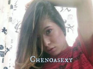 Chenoasexy