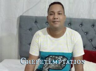 Chepetemptation