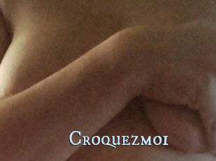 Croquezmoi