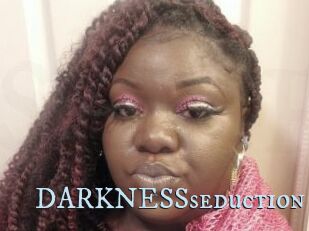 DARKNESSseduction