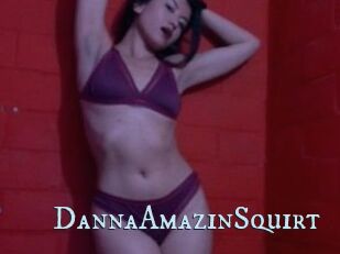 DannaAmazinSquirt