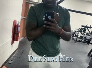 DeeSlayHer