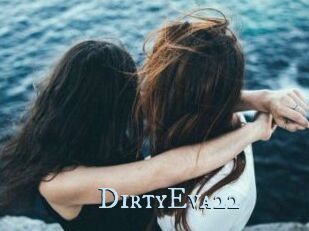 DirtyEva22