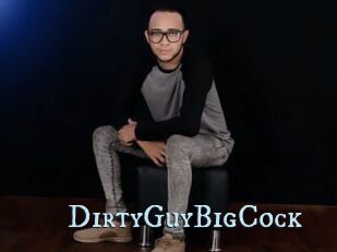 DirtyGuyBigCock