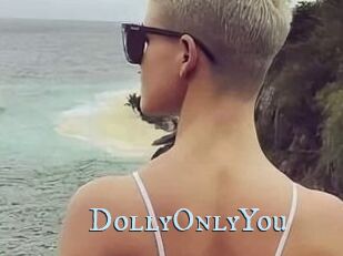 DollyOnlyYou