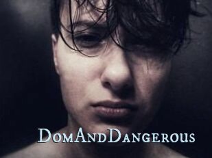 DomAndDangerous