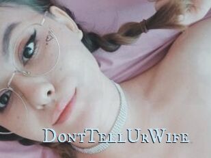 DontTellUrWife