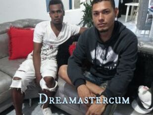Dreamastercum