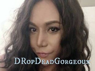DRopDeadGorgeoux