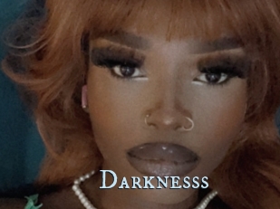 Darknesss