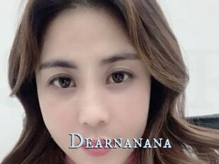 Dearnanana