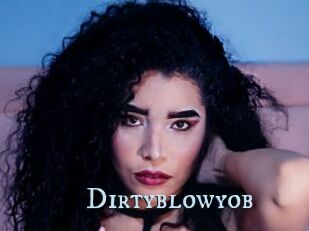 Dirtyblowyob