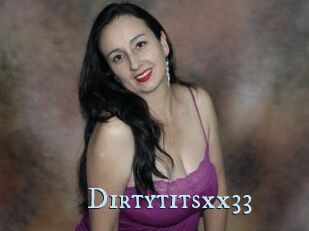 Dirtytitsxx33