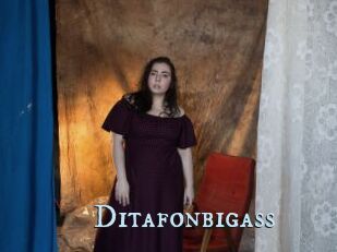 Ditafonbigass