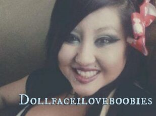 Dollfaceiloveboobies
