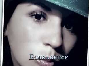 Erikabruce