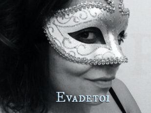 Evadetoi