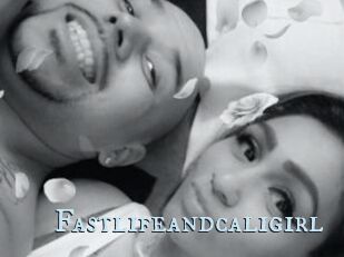 Fastlifeandcaligirl
