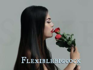Flexiblebigcock