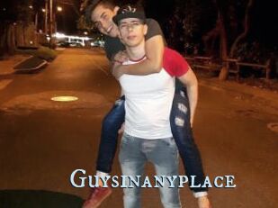 Guysinanyplace